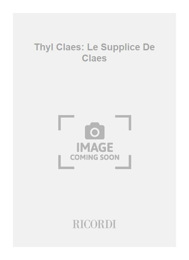 Thyl Claes: Le Supplice De Claes